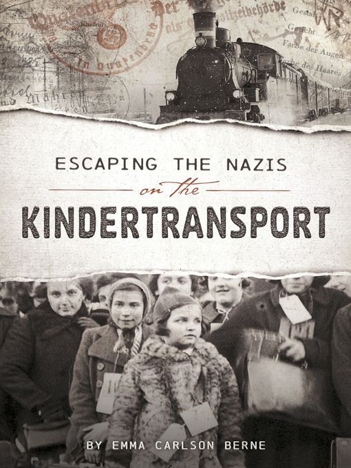 Title details for Escaping the Nazis on the Kindertransport by Emma Bernay - Available